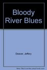 Bloody River Blues