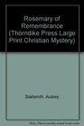 Rosemary for Remembrance : A 'Thyme Will Tell' Mystery (Thorndike Large Print Christian Mystery)