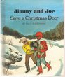 Jimmy and Joe Save a Christmas Deer