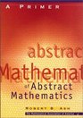 A Primer of Abstract Mathematics