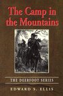 The Camp In The Mountains (Ellis, Edward Sylvester, Deerfoot Series, 2.)