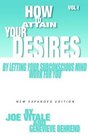 How to Attain Your Desires by Letting Your Subconscious Mind Work for You