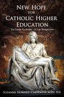 New Hope for Catholic Higher Education Ex Corde Ecclesiae  A Lay Perspective