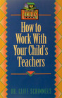 How to Work With Your Child's Teachers