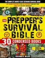 The Prepper's Survival Bible: The Complete Worst-Case Scenario Survival Guide - Life-Saving Strategies to Be Self Sufficient and Keep Your Family Safe in Every Emergency