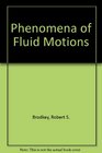 The Phenomena of Fluid Motions