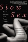 Slow Sex The Art and Craft of the Female Orgasm