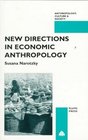 New Directions in Economic Anthropology