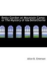 Betty Gordon at Mountain Camp or The Mystery of Ida Bellethorne