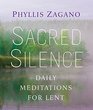 Sacred Silence Daily Meditations for Lent