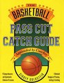 Basketball Pass Cut Catch Guide Nitty Gritty Basketball Series