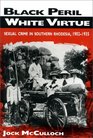 Black Peril White Virtue Sexual Crime in Southern Rhodesia 19021935