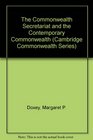 The Commonwealth Secretariat and the Contemporary Commonwealth