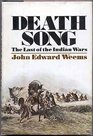 Death Song The Last of the Indian Wars