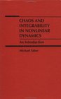 Chaos and Integrability in Nonlinear Dynamics An Introduction