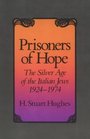 Prisoners of Hope  The Silver Age of the Italian Jews 19241974