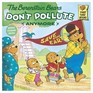 The Berenstain Bears Don't Pollute Anymore