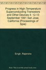Progress in HighTemperature Superconducting Transistors and Other Devices II 1213 September 1991 San Jose California