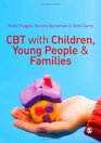 CBT with Children Young People and Families