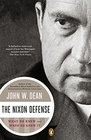 The Nixon Defense What He Knew and When He Knew It