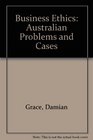Business Ethics Australian Problems and Cases