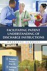Facilitating Patient Understanding of Discharge Instructions Workshop Summary