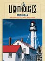 Lighthouses of Michigan A Guidebook and Keepsake