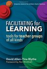 Facilitating for Learning Tools for Teacher Groups of All Kinds