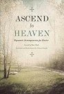 Ascend to Heaven: Dynamic Arrangements for Easter