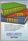 Textbooks on trial The informative report of Mel and Norma Gabler's ongoing battle to oust objectionable textbooks from public schoolsand to urge publishers to produce better ones