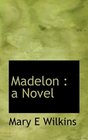 Madelon a Novel
