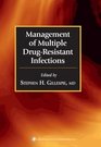 Management of Multiple Drugresistant Infections