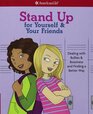Stand Up for Yourself  Your Friends Dealing with Bullies  Bossiness and Finding a Better Way