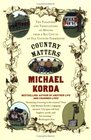 Country Matters The Pleasures and Tribulations of Moving from a Big City to an Old Country Farmhouse
