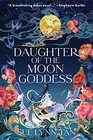 Daughter of the Moon Goddess A Novel