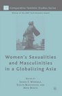 Women's Sexualities and Masculinities in a Globalizing Asia