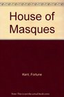 House of Masques