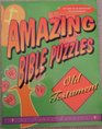 Amazing Bible Puzzles Old Testament
