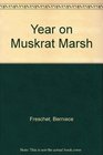 Year on Muskrat Marsh