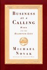Business as a Calling  Work and the Examined Life