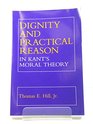Dignity and Practical Reason in Kant's Moral Theory