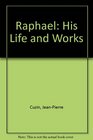 Raphael His Life and Works