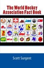 The World Hockey Association Fact Book
