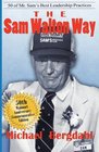 The Sam Walton Way 50 of Mr Sam's Best Leadership Practices