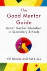 The Good Mentor Guide Initial Teacher Education in Secondary Schools