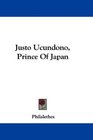 Justo Ucundono Prince Of Japan