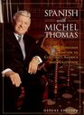 Spanish with Michel Thomas: The Language Teacher to Corporate America and Hollywood
