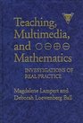 Teaching Multimedia and Mathematics Investigations of Real Practice