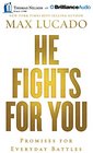 He Fights for You 40 Promises for Everyday Battles
