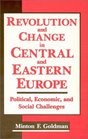 Revolution and Change in Central and Eastern Europe Political Economic and Social Challenges